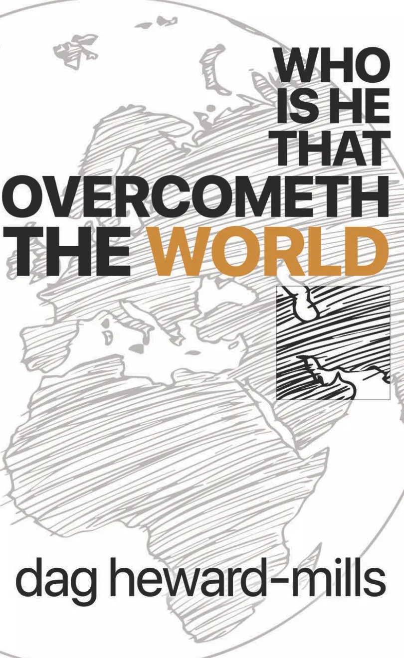 Who Is He That Overcometh The World PDF