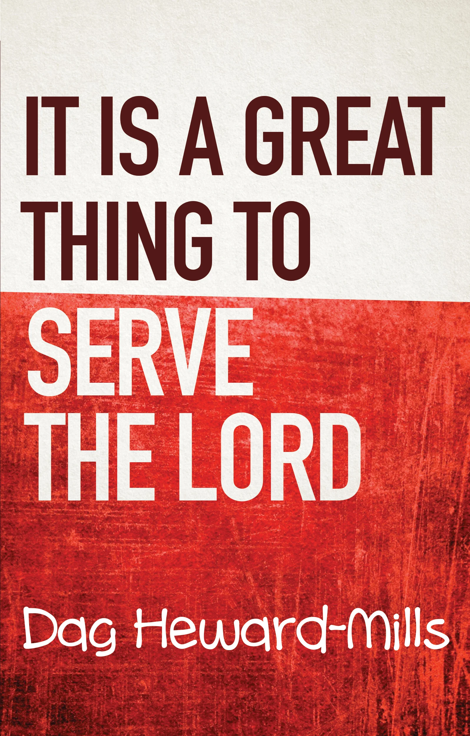 It Is A Great Thing To Serve The Lord