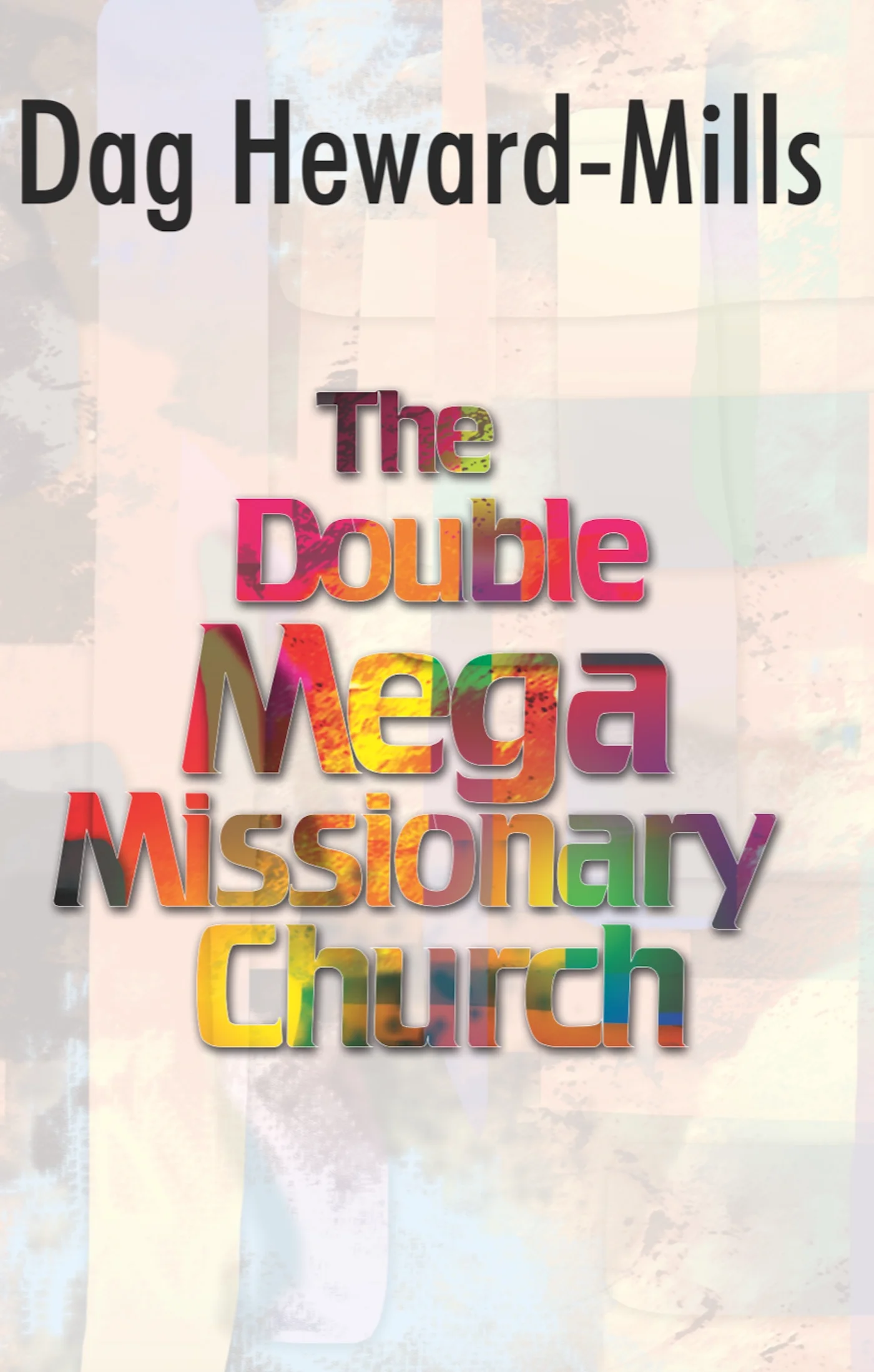 The Double Mega Missionary Church PDF