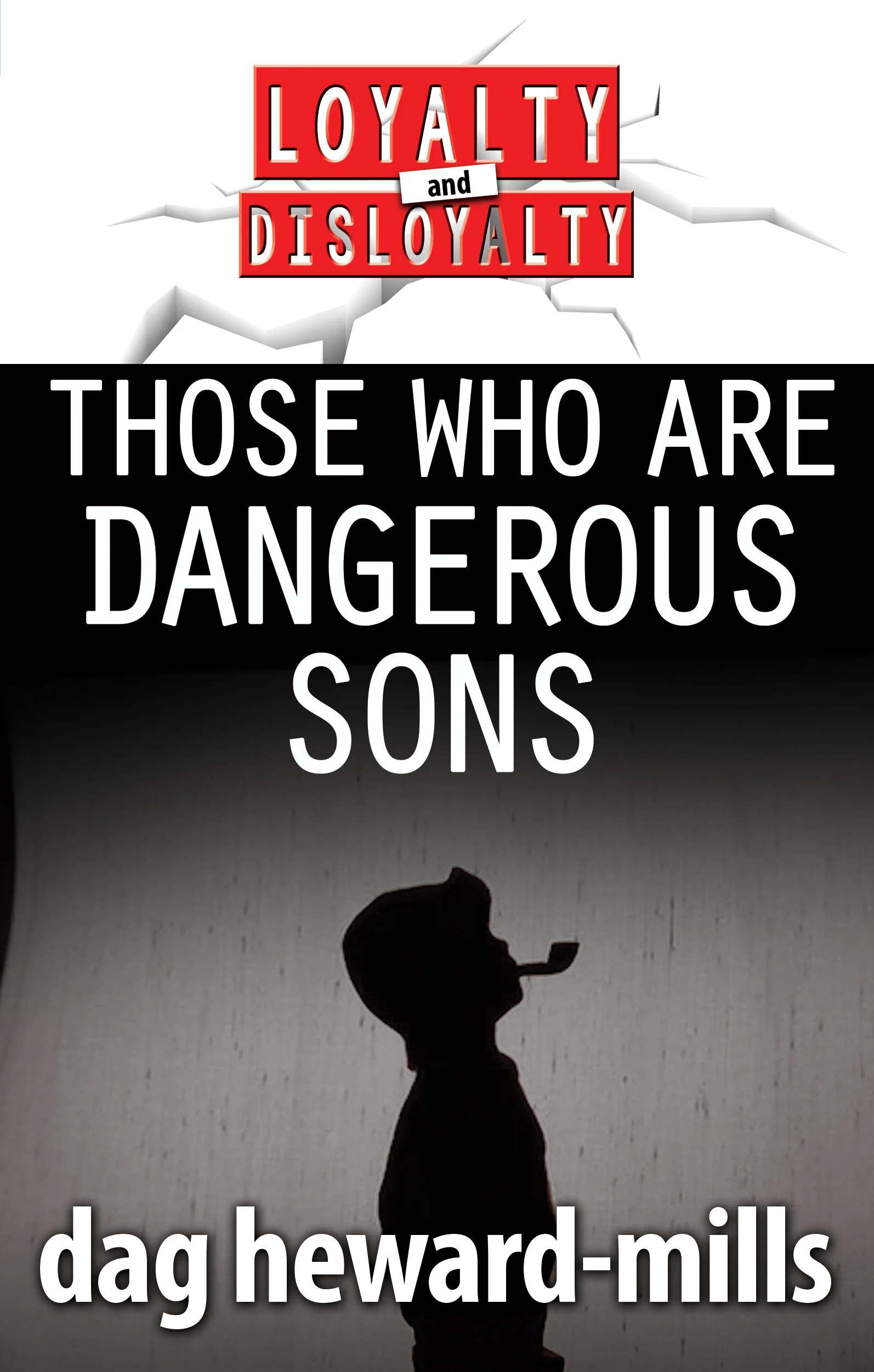 Those Who Are Dangerous Sons