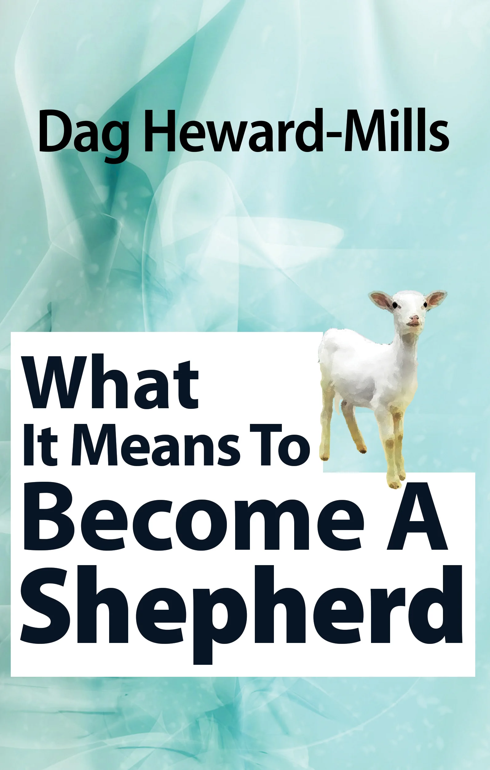 What It Means To Become A Shepherd PDF – dagbooks.org